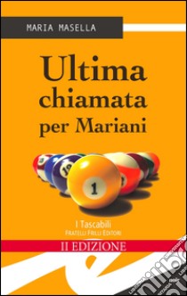 Ultima chiamata per Mariani libro di Masella Maria