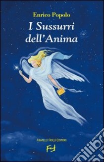 I sussurri dell'anima libro di Popolo Enrico