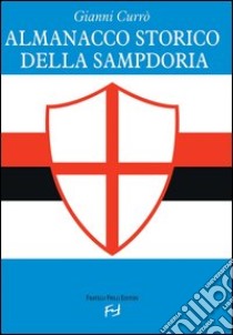 Almanacco storico della Sampdoria libro di Currò Gianni