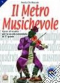 Il metro musichevole. Per la Scuola media libro di De Pascale Anita