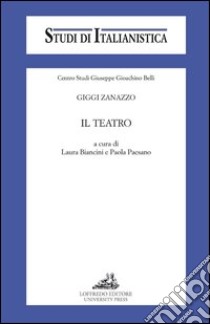 Il teatro libro di Zanazzo Giggi; Biancini L. (cur.); Paesano P. (cur.)