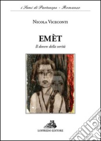 Emèt. Il dovere della verità libro di Viceconti Nicola