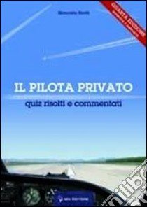 Il pilota privato. Quiz risolti e commentati libro di Stretti Giancarlo