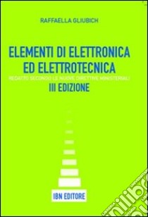 Elementi di elettronica ed elettrotecnica. Per le Scuole superiori. Con espansione online libro di Gliubich Raffaella