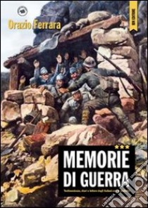 Memorie di guerra libro di Ferrara Orazio