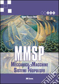 Meccanica, macchine e sistemi propulsivi. Con aggiornamento online libro di Bibbo Angelo R.