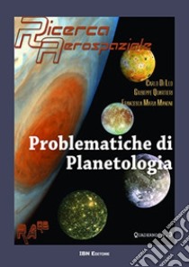 Problematiche di planetologia libro di Di Leo Carlo; Manoni Francesca; Quartieri Giuseppe