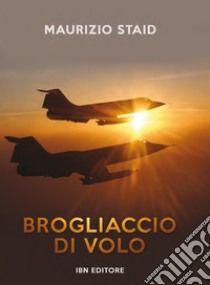 Brogliaccio di volo libro di Staid Maurizio