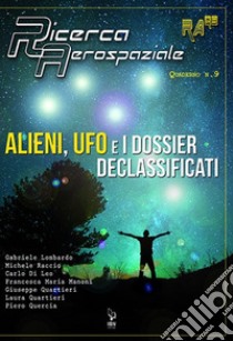 Alieni, ufo e i dossier declassificati libro