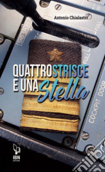 Quattro strisce e una stella libro di Chialastri Antonio