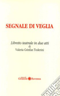 Segnale di veglia libro di Grinfan Toderini Valeria