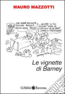 Le vignette di Barney libro di Mazzotti Mauro