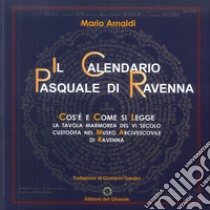 Il calendario pasquale di Ravenna libro di Arnaldi Mario
