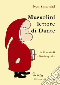 Mussolini lettore di Dante libro di Simonini Ivan