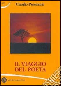 Il viaggio del poeta libro di Perenzoni Claudio