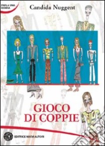 Gioco di coppie libro di Nuggent Candida