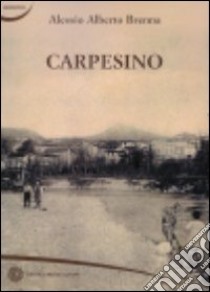 Carpesino libro di Brenna Alessio A.