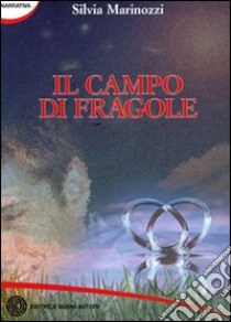 Il campo di fragole libro di Marinozzi Silvia