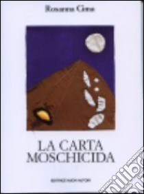 La carta moschicida libro di Cima Rosanna