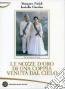 Le nozze d'oro di una coppia venuta dal cielo libro di Paridi Margaux; Charlier Isabelle