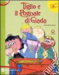 Tiglio e il pugnale di giada libro di Pocaterra Marinella