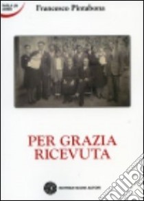 Per grazia ricevuta libro di Pintabona Francesco