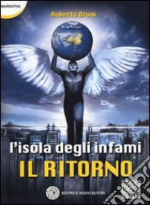 L'isola degli infami. Il ritorno libro di Bruni Roberto