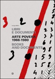 Arte povera 1966-1980. Libri e documenti. Ediz. italiana e inglese libro di Maffei Giorgio