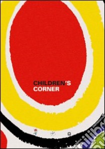 Children's corner. Ediz. italiana e inglese libro