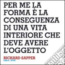 Design interviews. Richard Sapper. Ediz. italiana e inglese. Con DVD libro di Museo Alessi (cur.)