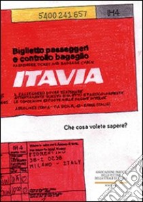 Che cosa volete sapere? libro di Scalise Gregorio; Favelli Flavio