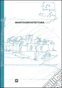 Mantovarchitettura/uno. Ediz. italiana e inglese libro