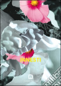 Innesti. Ediz. italiana e inglese libro di Anastasio Andrea