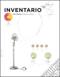 Inventario. Tutto è progetto-Everything is a project. Ediz. bilingue. Vol. 11 libro