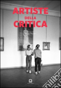 Artiste della critica libro di Pozzati M. (cur.)