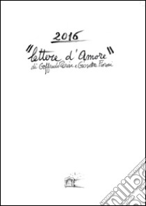 Lettere d'amore libro di Fioroni Giosetta