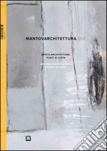 Mantovarchitettura/due. Ediz. italiana e inglese libro