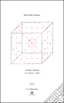 «Giulio Paolini, Lo spazio,1967». Testo inglese a fronte libro di Cuomo Riccardo