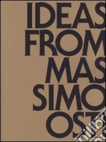 Ideas from Massimo Osti. Ediz. italiana e inglese libro di Facchinato Daniela