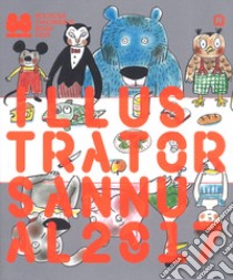 Illustrators Annual 2017. Ediz. italiana libro