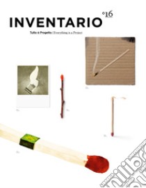 Inventario. Tutto è progetto-Everything is a project (2021). Ediz. bilingue. Vol. 16 libro di Finessi Beppe