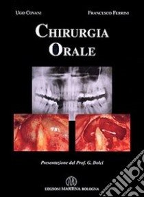 Chirurgia orale libro di Covani Ugo; Ferrini Francesco