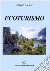 Ecoturismo libro di Galvani Adriana