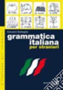 Grammatica italiana per stranieri libro di Battaglia Giovanni