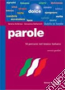 Parole. 10 percorsi nel lessico italiano libro di Ambroso Serena; Stefancich Giovanna