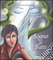 Sogno di fate libro di Parentela Rosaria