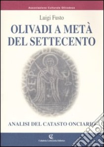 Olivadi a metà del Settecento. Analisi del catasto onciario libro di Fusto Luigi