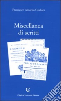 Miscellanea di scritti libro di Giuliani Francesco A.; Mascaro R. (cur.)