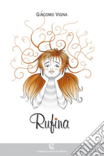 Rufina libro di Vigna Giacomo