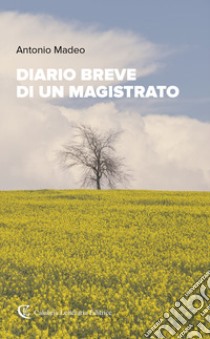 Diario breve di un magistrato libro di Madeo Antonio